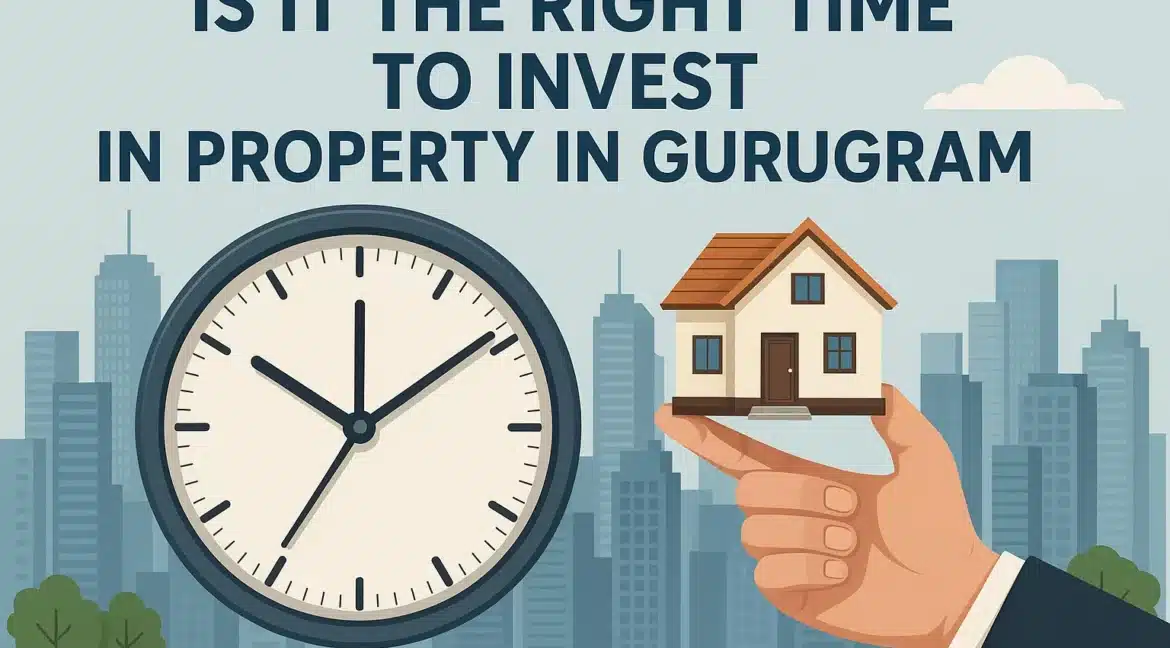 Is It the Right Time to Invest in Gurgaon