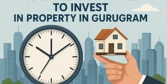 Is It the Right Time to Invest in Gurgaon