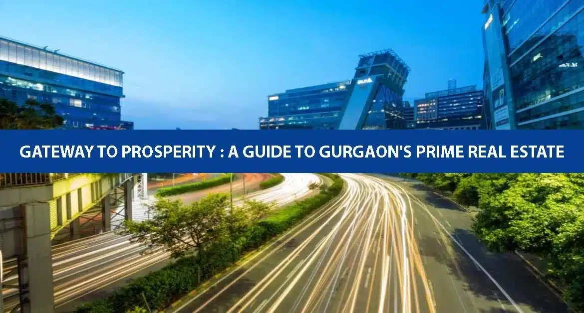 First-Time Buyer’s Guide to Investing in Gurgaon Real Estate
