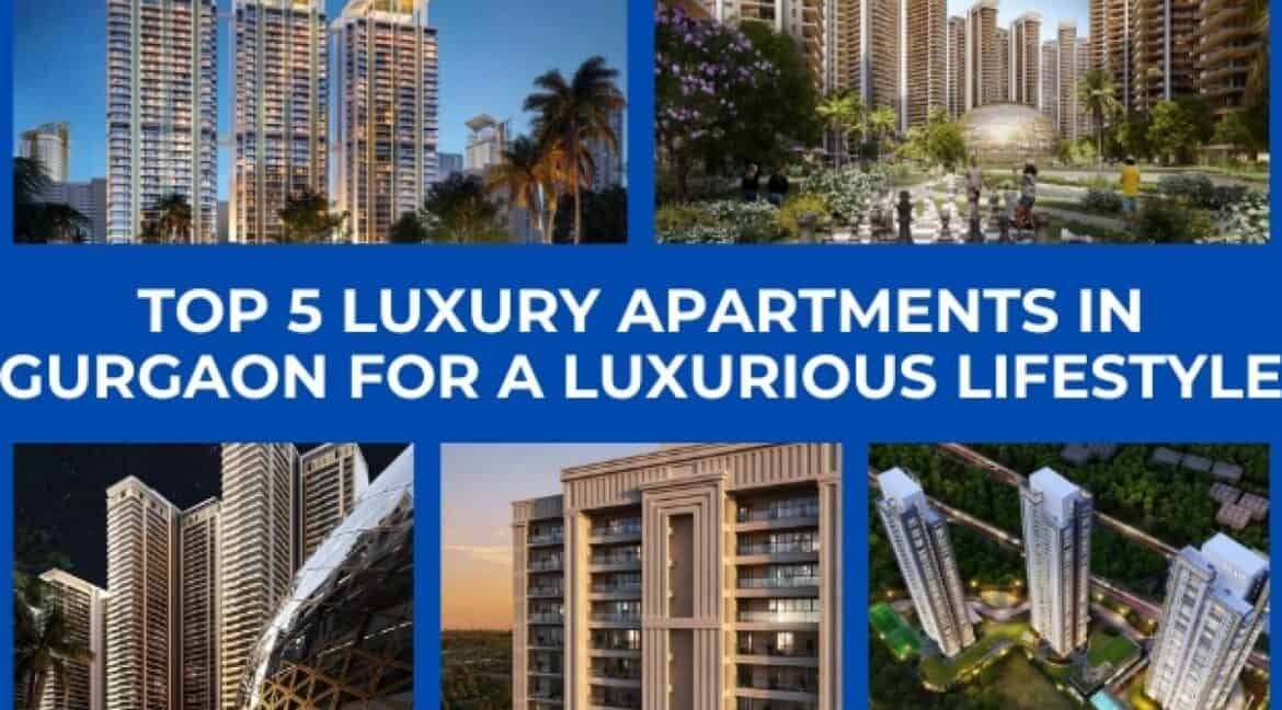 Top 5 Ultra Luxury Projects in Gurgaon
