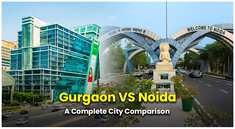 Gurgaon vs Noida Real Estate 2026