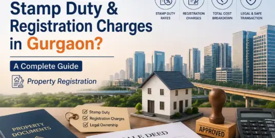 Gurgaon Property Registration And Stamp Duty Charges 2026