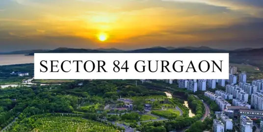 Sector 84 Gurgaon